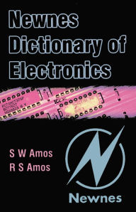 Title: Newnes Dictionary of Electronics, Author: S W Amos