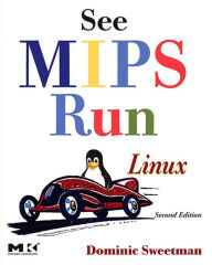 Title: See MIPS Run, Author: Dominic Sweetman
