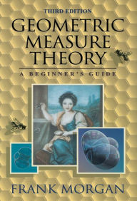 Title: Geometric Measure Theory: A Beginner's Guide, Author: Frank Morgan
