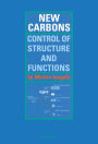 New Carbons - Control of Structure and Functions