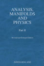 Analysis, Manifolds and Physics, Part II - Revised and Enlarged Edition