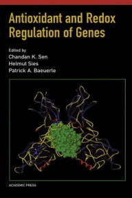 Title: Antioxidant and Redox Regulation of Genes, Author: Chandan K. Sen