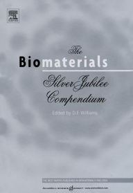 Title: The Biomaterials: Silver Jubilee Compendium, Author: David F. Williams
