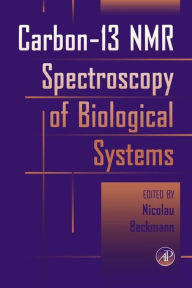 Title: Carbon-13 NMR Spectroscopy of Biological Systems, Author: Nicolau Beckmann