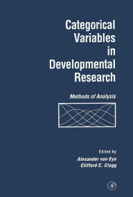 Title: Categorical Variables in Developmental Research: Methods of Analysis, Author: Alexander von Eye