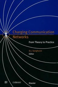 Title: Charging Communication Networks: From Theory to Practice, Author: D.J. Songhurst