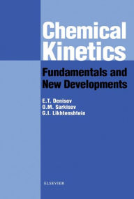 Title: Chemical Kinetics: Fundamentals and Recent Developments, Author: Evgeny Denisov