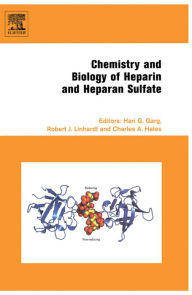 Title: Chemistry and Biology of Heparin and Heparan Sulfate, Author: Hari G. Garg