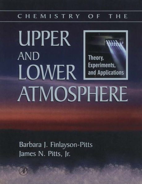 Chemistry of the Upper and Lower Atmosphere: Theory, Experiments, and Applications