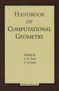 Title: Handbook of Computational Geometry, Author: J.R. Sack