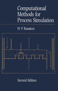 Title: Computational Methods for Process Simulation, Author: W. Fred Ramirez