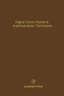 Digital Control Systems Implementation Techniques: Advances in Theory and Applications