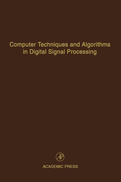 Computer Techniques and Algorithms in Digital Signal Processing: Advances in Theory and Applications