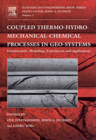 Title: Coupled Thermo-Hydro-Mechanical-Chemical Processes in Geo-systems, Author: Ove Stephansson