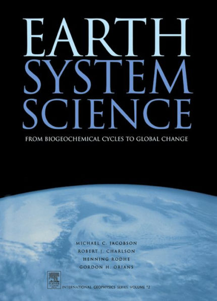 Earth System Science: From Biogeochemical Cycles to Global Changes