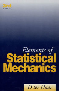 Title: Elements of Statistical Mechanics, Author: D. ter Haar