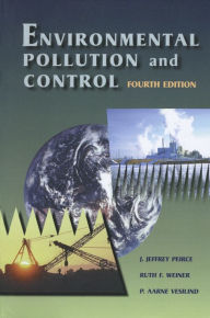 Title: Environmental Pollution and Control, Author: J. Jeffrey Peirce Ph.D. in Civil and Environmental Engineering from the University of Wisconsin at Madison