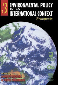 Title: Environmental Policy in an International Context: Prospects for Environmental Change, Author: Andrew Blowers