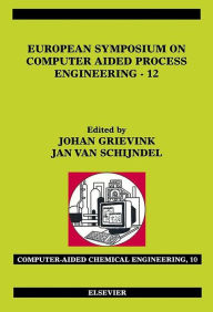 Title: European Symposium on Computer Aided Process Engineering - 12, Author: J. Grievink