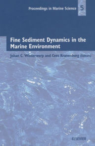 Title: Fine Sediment Dynamics in the Marine Environment, Author: Johan C. Winterwerp