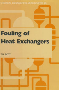 Title: Fouling of Heat Exchangers, Author: T.R. Bott