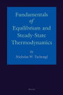 Fundamentals of Equilibrium and Steady-State Thermodynamics