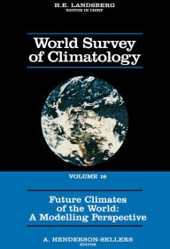 Title: Future Climates of the World, Author: Ann Henderson-Sellers
