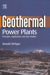 Title: Geothermal Power Plants: Principles, Applications and Case Studies, Author: Ronald DiPippo
