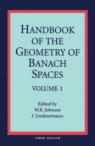 Title: Handbook of the Geometry of Banach Spaces, Author: W.B. Johnson