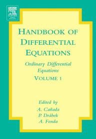 Title: Handbook of Differential Equations: Ordinary Differential Equations, Author: A. Canada