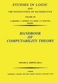 Title: Handbook of Computability Theory, Author: E.R. Griffor