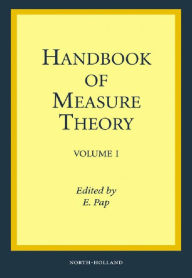 Title: Handbook of Measure Theory: In two volumes, Author: E. Pap