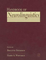 Title: Handbook of Neurolinguistics, Author: Harry A. Whitaker