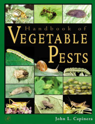 Title: Handbook of Vegetable Pests, Author: John Capinera
