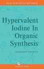 Hypervalent Iodine in Organic Synthesis