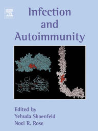 Title: Infection and Autoimmunity, Author: Nancy Agmon-Levin
