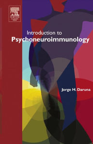 Title: Introduction to Psychoneuroimmunology, Author: Jorge H. Daruna