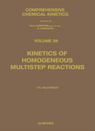 Title: Kinetics of Homogeneous Multistep Reactions, Author: Friedrich G. Helfferich