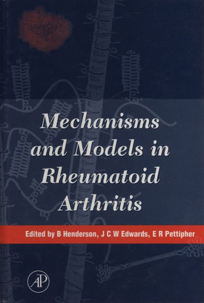 Mechanisms and Models in Rheumatoid Arthritis