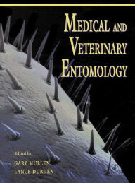 Title: Medical and Veterinary Entomology, Author: Gary R. Mullen