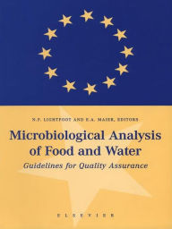 Title: Microbiological Analysis of Food and Water: Guidelines for Quality Assurance, Author: N.F. Lightfoot