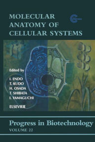 Title: Molecular Anatomy of Cellular Systems, Author: I. Endo