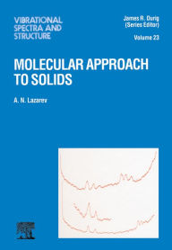 Title: Molecular Approach to Solids, Author: A.N. Lazarev