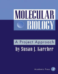 Title: Molecular Biology: A Project Approach, Author: Susan J. Karcher