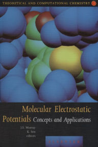 Title: Molecular Electrostatic Potentials: Concepts and Applications, Author: J.S. Murray