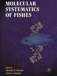 Title: Molecular Systematics of Fishes, Author: Thomas D. Kocher