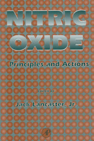 Title: Nitric Oxide: Principles and Actions, Author: Jack Lancaster Jr.