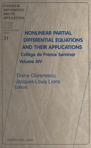 Title: Nonlinear Partial Differential Equations and Their Applications: College de France Seminar Volume XIV, Author: Doina Cioranescu