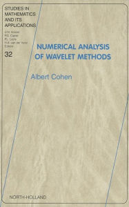 Title: Numerical Analysis of Wavelet Methods, Author: A. Cohen