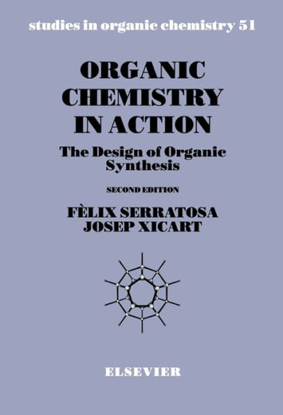 Organic Chemistry in Action: The Design of Organic Synthesis